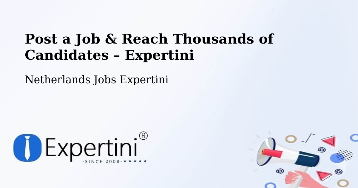 Post a Job in Chaam – Hire the Right Talent - Chaam, Netherlands Jobs Expertini