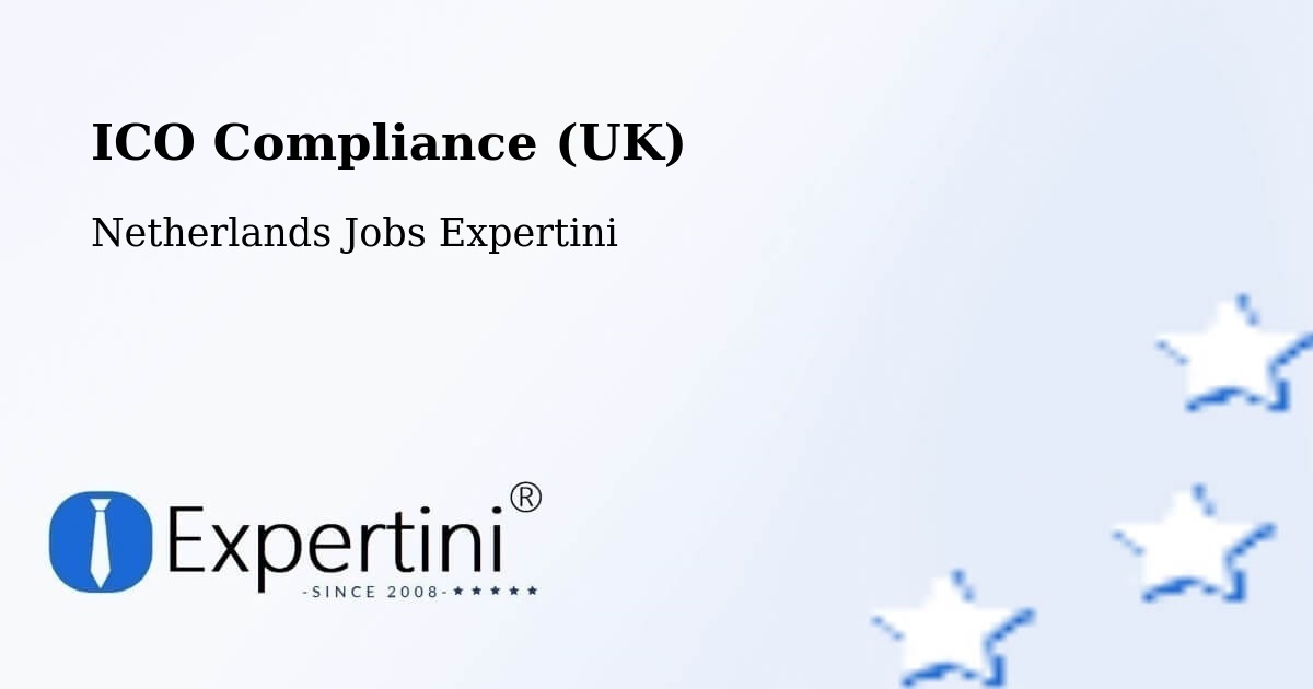 UK Data Protection & ICO Compliance – Chaam - Netherlands Jobs Expertini