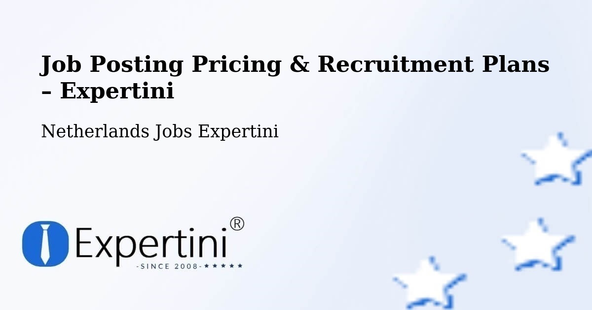 Job Posting Pricing & Recruitment Plans – Chaam - Chaam, Netherlands Jobs Expertini
